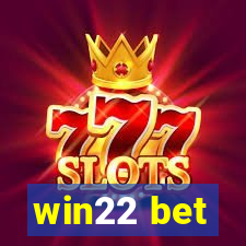 win22 bet